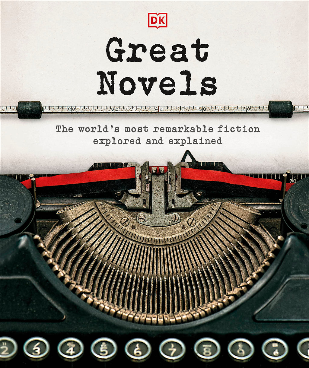Great Novels: The World's Most Remarkable Fiction Explored and Explained (DK History Changers)
