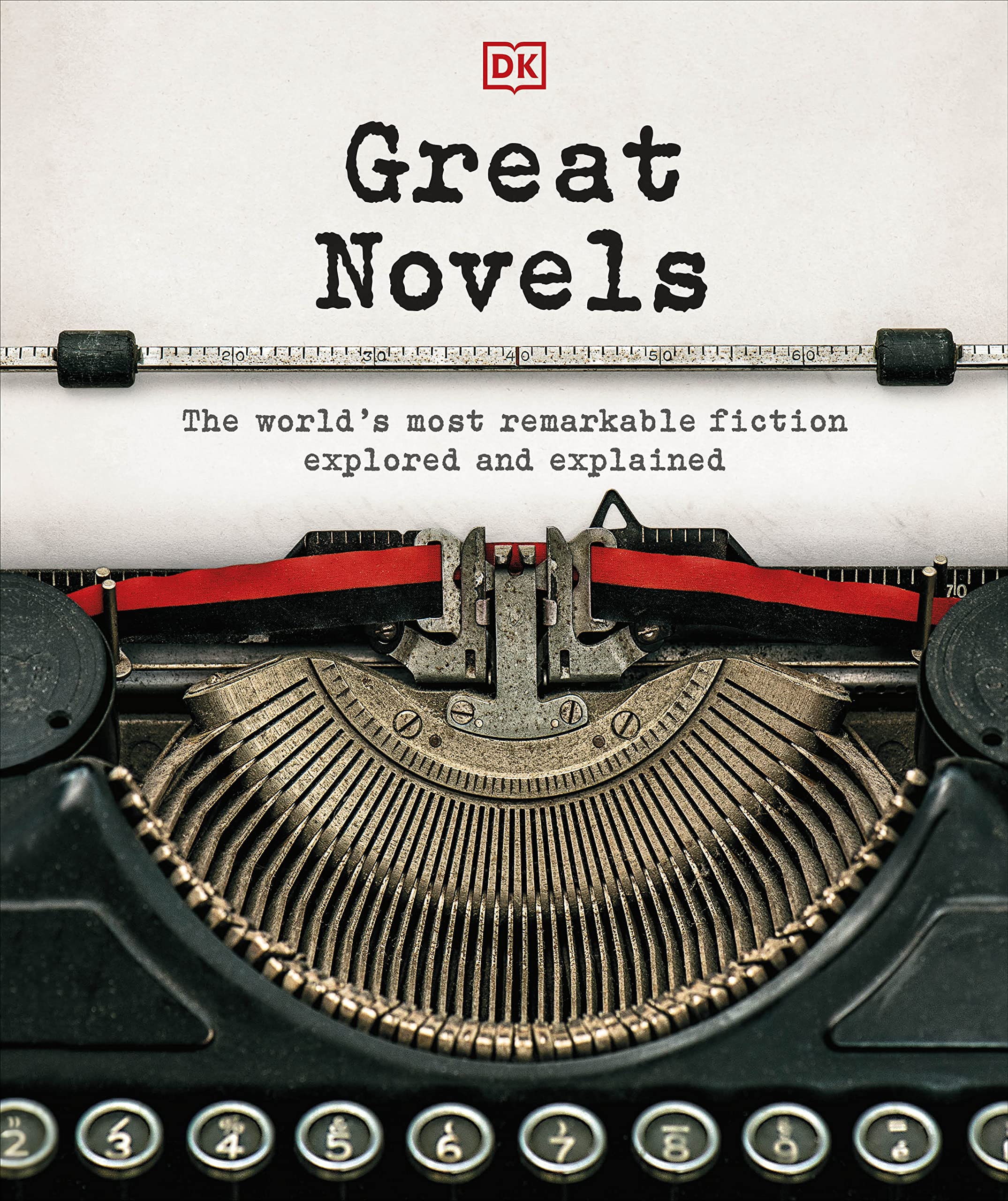 Great Novels: The World's Most Remarkable Fiction Explored and Explained (DK History Changers)