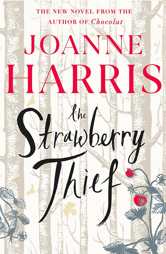 The Strawberry Thief: The Sunday Times bestselling novel from the author of Chocolat