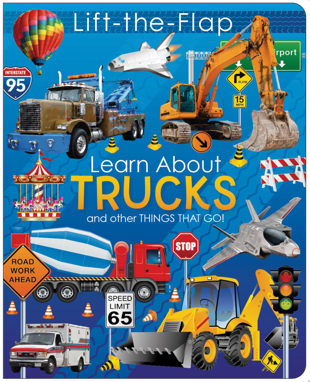 LIFT-THE FLAP-LEARN ABOUT TRUCKS AND OTHER THINGS THAT GO | Lift-Flap Wipe BY Page Publications