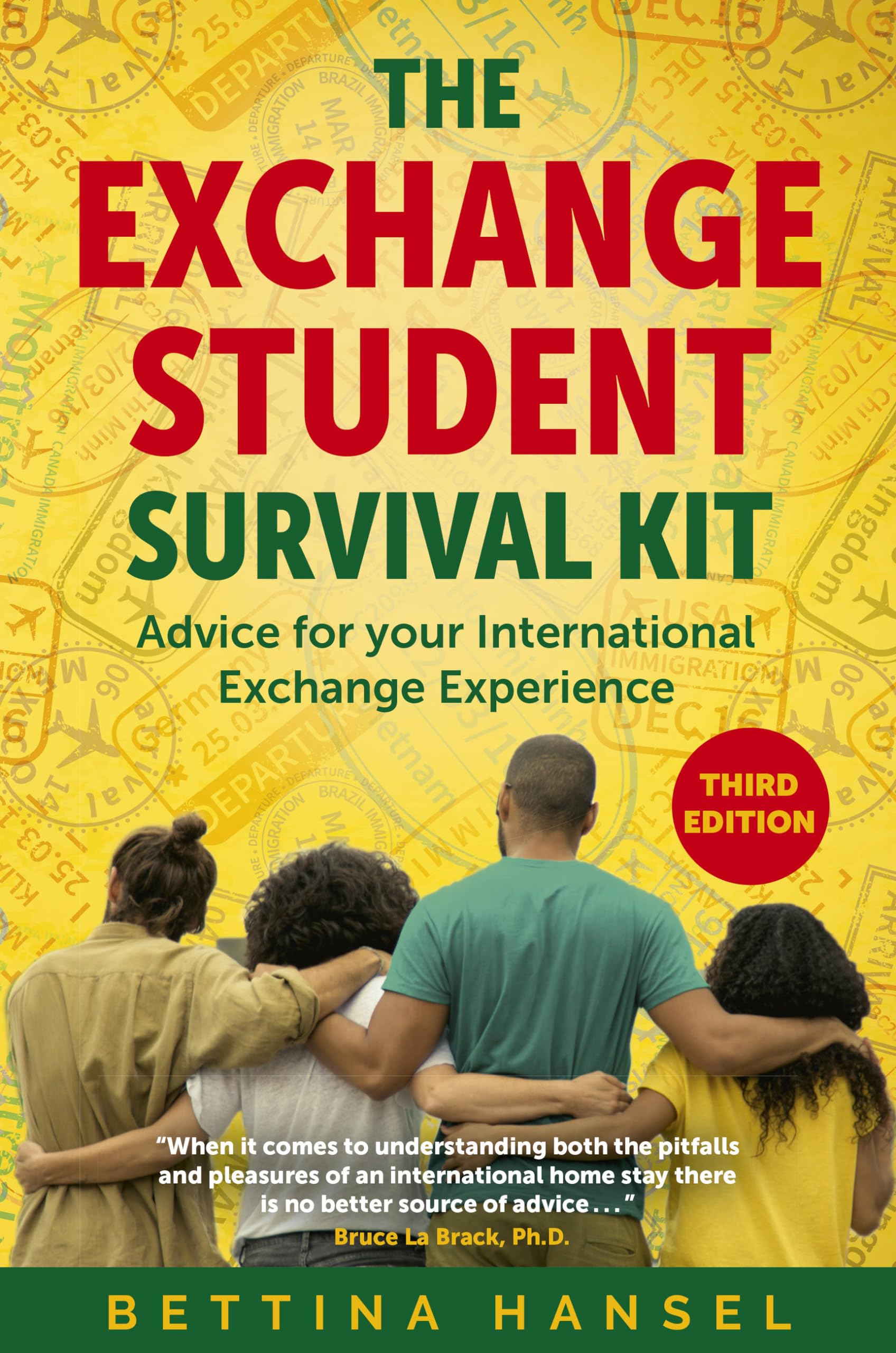 The Exchange Student Survival Kit, 3rd Edition: Advice for your International Exchange Experience